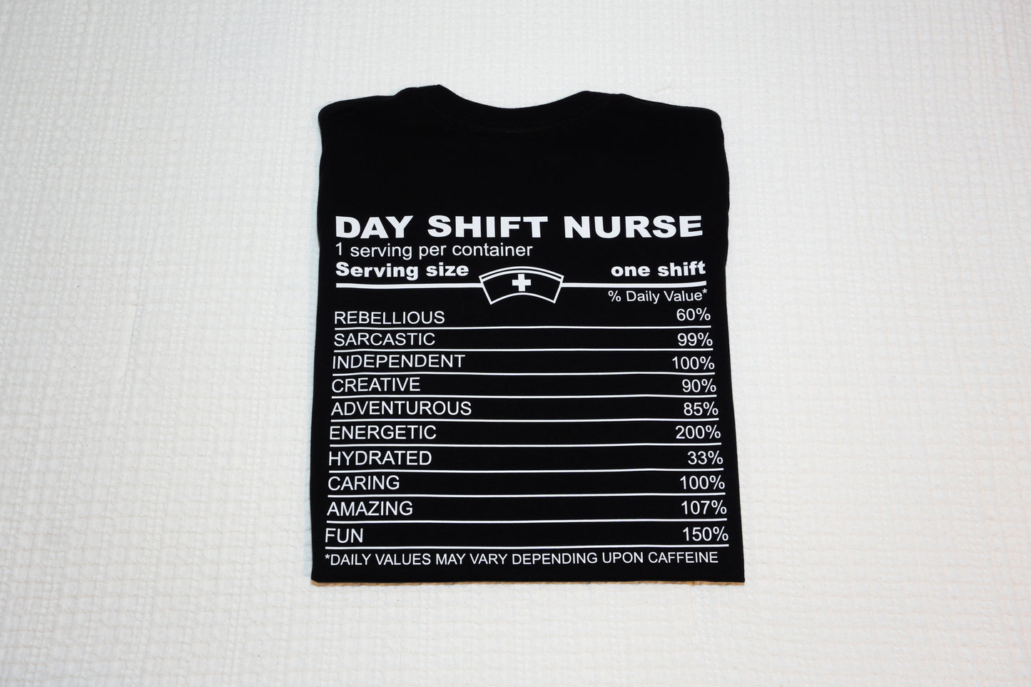 Dayshift Nurse Nutritional Value Shirt